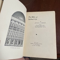 The Bible and Spiritual Life: Arthur T. Pierson, 1908, Gospel Publishing House