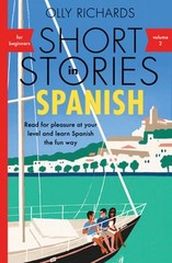 Short Stories in Spanish for Beginners Volume 2: Read for Pleasure at Your Level