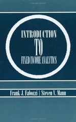 Introduction to Fixed Income Analytics By Frank J. Fabozzi CFA,