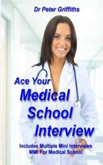 Ace Your Medical School Interview: Includes Multiple Mini Interviews – VERY GOOD