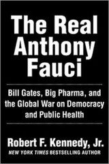 The Real Anthony Fauci by Robert Kennedy BRAND NEW HARDCOVER EXPEDITED SHIP