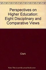 Perspectives on Higher Education : Eight Disciplinary and Compara