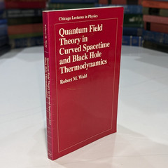 Quantum Field Theory Curved Spacetime Black Hole – Robert Wald | 1994 | Physics