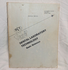 Dept of the Air Force Dental Laboratory Technology Basic Sciences Vol 1 1990