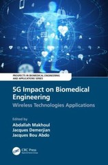 5g Impact on Biomedical Engineering : Wireless Technologies Applications, Har…