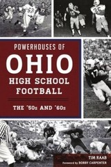 Powerhouses of Ohio High School Football: The 50s and 60s (Sports) – GOOD
