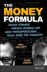 The Money Formula: Dodgy Finance, Pseudo Science, and How Mathematicians Took…