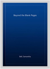 Beyond the Blank Pages, Paperback by Bell, Samantha, Like New Used, Free ship…