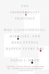 The Improbability Principle: Why Coincidences, Miracles, and Rare Events – GOOD