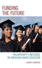 Funding the Future: Philanthropy’s Inf- Bernstein, 9781475804065, hardcover, new