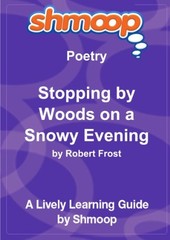STOPPING BY WOODS ON A SNOWY EVENING: SHMOOP POETRY GUIDE **BRAND NEW**