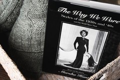 The Way We Wore : Styles of the 1930s and ’40s by Marsha Hunt (Hardcover)
