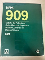 NFPA 909 Code for the Protection of Cultural Resource Properties.., 2021 Edition