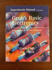 Grob’s Basic Electronics : Fundamentals of DC and AC Circuits by Frank Pugh