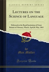 Lectures on the Science of Language (Classic Reprint)
