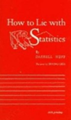 How to Lie with Statistics by Darrell Huff: New