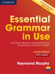 Essential Grammar in Use with Answers: A Self-Study Reference and Practice Book