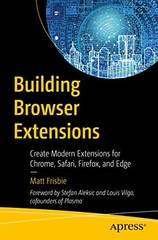 Building Browser Extensions: Create Modern Exte, Frisbie..