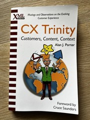CX TRINITY: Customers, Content, Context – Alan J. Porter