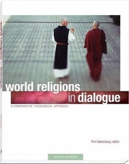 World Religions in Dialogue: A Comparative Theological Approach by