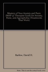 MASTERY OF YOUR ANXIETY AND PANIC (MAP-3): THERAPIST GUIDE By David H. Barlow