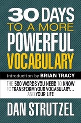30 Days to a More Powerful Vocabulary : The 500 Words You Need to