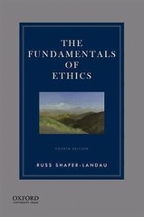 The Fundamentals of Ethics by Shafer-Landau, Russ