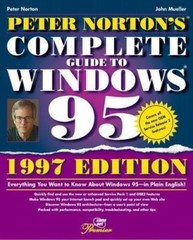 Peter Norton’s Complete Guide to Windows 95 by Peter Norton; John Paul Mueller