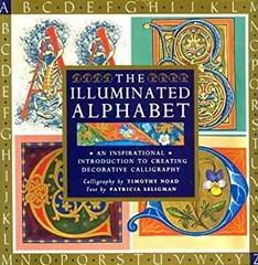 The Illuminated Alphabet : An Inspirational Introduction to Creat
