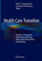 Health Care Transition : Building a Program for Adolescents and Young Adults …