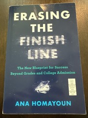 Erasing the Finish Line by Ana Homayoun