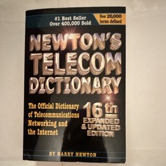 Newton’s Telecom Dictionary 16th Expanded & Updated Edition by Harry Newton