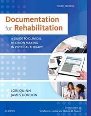 Documentation for Rehabilitation : A Guide to Clinical Decision Making in Phy…