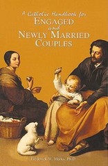 A Catholic Handbook For Engaged and Newly Married Couples – VERY GOOD