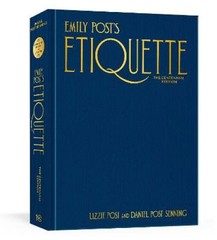 Emily Post’s Etiquette, the Centennial Edition by Senning, Daniel Post