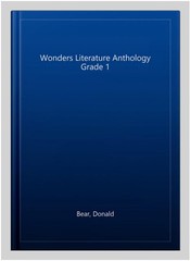 Wonders Literature Anthology Grade 1, Paperback by Bear, Donald, Brand New, F…