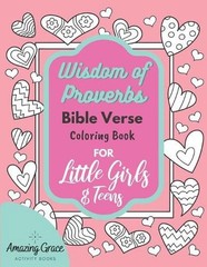 Wisdom of Proverbs Bible Verse Coloring Book for Little Girls & Teens: 40 Unique