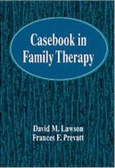 Casebook in Family Therapy by David M Lawson: Used