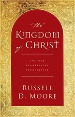 The Kingdom of Christ: The New Evangelical Perspective .. NEW