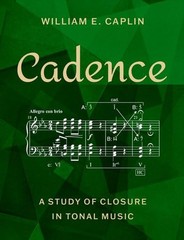 Cadence: A Study of Closure in Tonal Music – Caplin, William E. – Good – See…