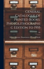 General Catalogue Of Printed Books Photolithographic Edition To 1955; 196