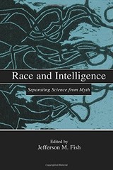 RACE AND INTELLIGENCE: SEPARATING SCIENCE FROM MYTH By Jefferson M. Fish