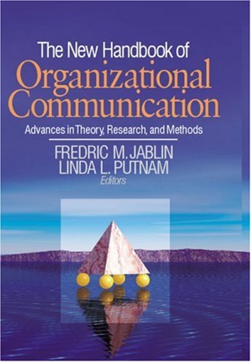 The New Handbook of Organizational Communication : Advances in Th