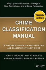 CRIME CLASSIFICATION MANUAL: A STANDARD SYSTEM FOR INVESTIGATI… Robert K. Ress