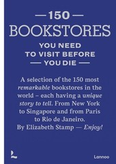 Elizabeth Stamp 150 Bookstores You Need to Visit Before you Die (Hardback)