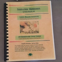 Lotus Health Institute LHI Homeopathic Study Course Seminar Notes Workbook 2006