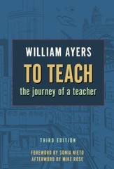 To Teach: The Journey of a Teacher – 0807750638, William Ayers, paperback
