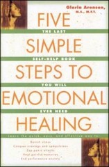 Five Simple Steps to Emotional Healing: The Last Self-Help Book You – VERY GOOD