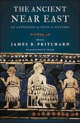 The Ancient Near East: An Anthology- 0691147264, paperback, James B Editor Pritc