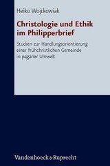 Christologie Und Ethik Im Philipperbrief: Studien Zur Handlungsorientierung Eine